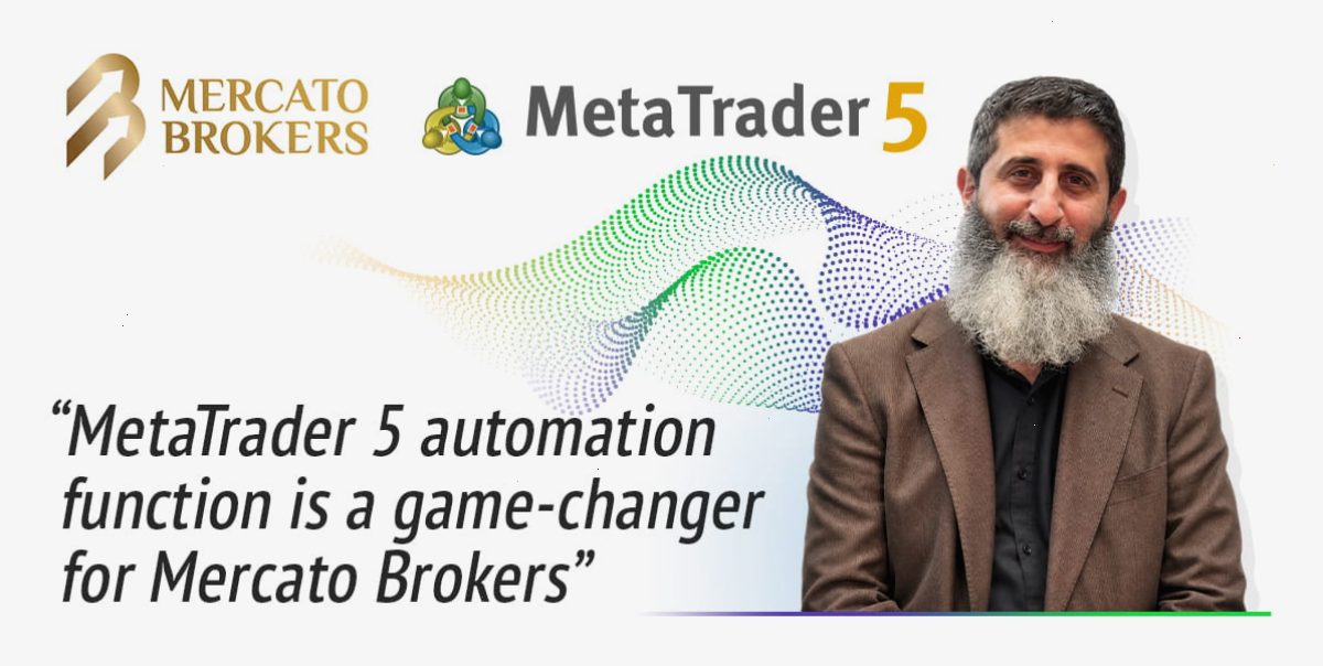 Mercato Brokers 借助 MetaTrader 5 自动化技术优化业务运营